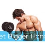 How to Get Bigger Hands - 11 Amazing Methods