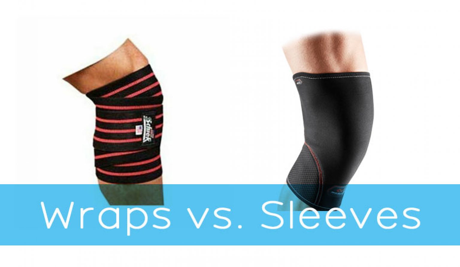 Knee Wraps vs. Knee Sleeves For Squats And Knee Injury Prevention