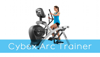 Cybex Arc Trainer Product Review and Buying Guide
