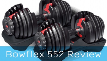 Bowflex SelectTech 552 Dumbbells – Is It Worth Your Money?